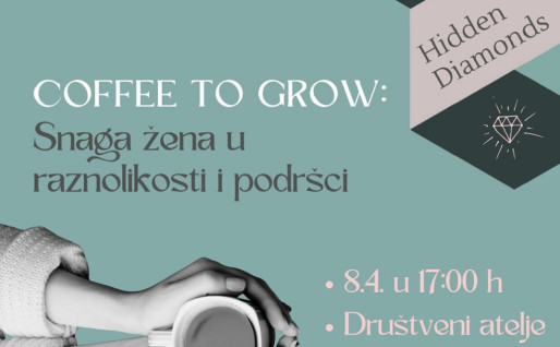 coffee-to-grow-snaga-zena-u-raznolikosti-i-podrsci-poziv-na-neformalno-druzenje-uz-kavu